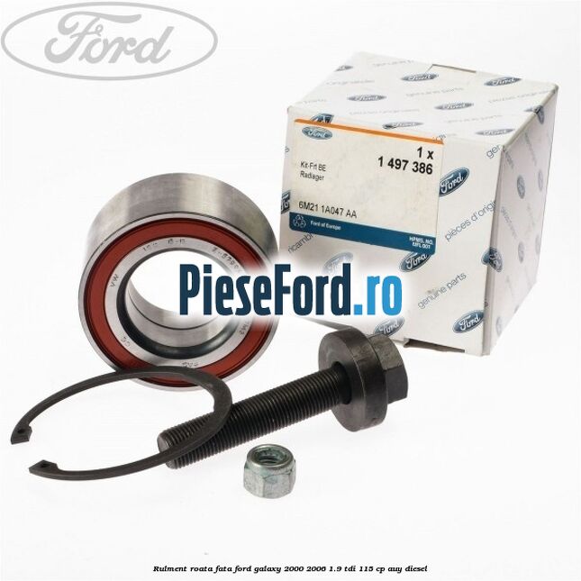 Rulment roata fata Ford Galaxy 2000-2006 1.9 TDI 115 cp AUY diesel