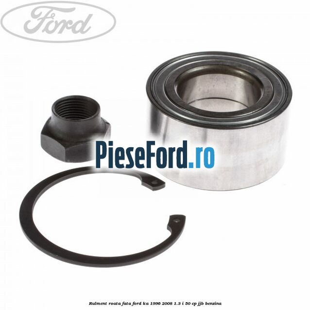 Rulment roata fata Ford Ka 1996-2008 1.3 i 50 cp