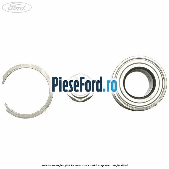 Rulment roata fata Ford Ka 2009-2016 1.3 TDCi 75 cp 169A1000, FD4 diesel