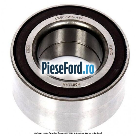 Rulment roata fata Ford Kuga 2019-2023 1.5 EcoBlue 120 cp ZTDA diesel