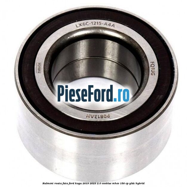 Rulment roata fata Ford Kuga 2019-2023 2.0 EcoBlue mHEV 150 cp Rulment roata fata Ford Kuga 2019-2023 2.0 EcoBlue mHEV 150 cp YLDC hybrid