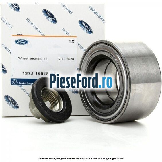 Rulment roata fata Ford Mondeo 2000-2007 2.2 TDCi 155 cp QJBA, QJBB diesel