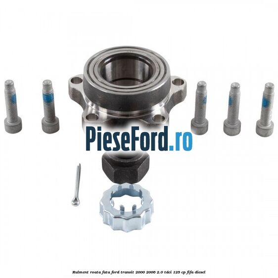Rulment roata fata Ford Transit 2000-2006 2.0 TDCi 125 cp FIFA diesel