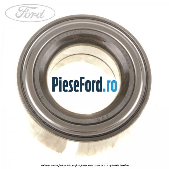 Rulment roata fata model RS Ford Focus 1998-2004 RS 215 cp HMDA benzina