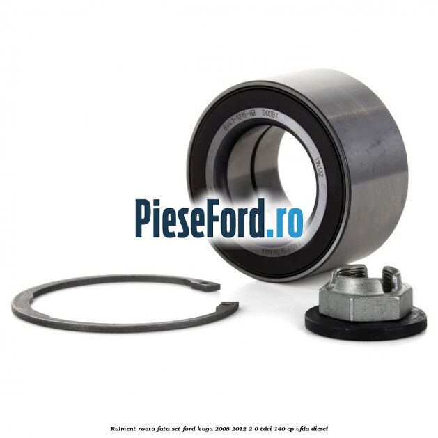 Rulment roata fata set Ford Kuga 2008-2012 2.0 TDCI 140 cp UFDA diesel