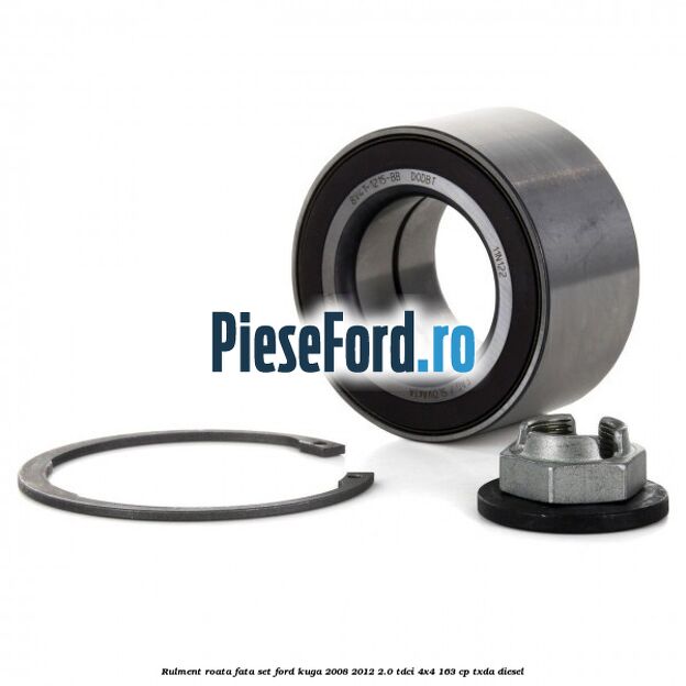 Rulment roata fata set Ford Kuga 2008-2012 2.0 TDCI 4x4 163 cp TXDA diesel