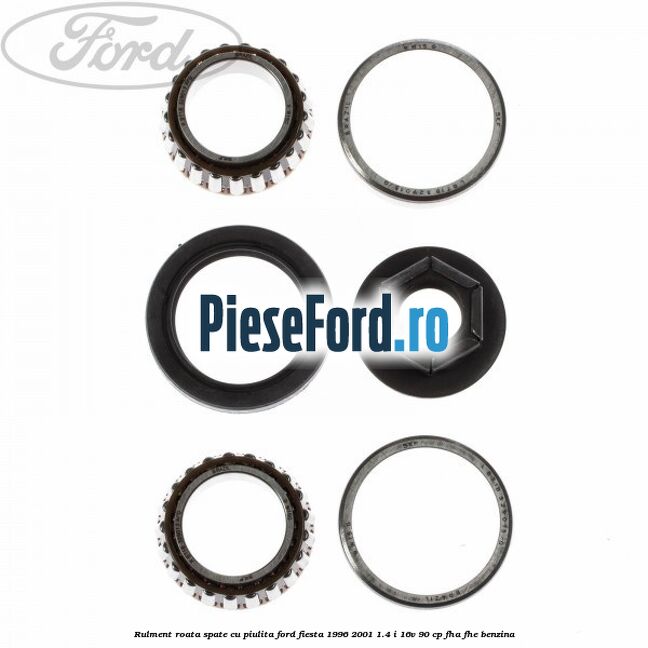 Rulment roata spate cu piulita Ford Fiesta 1996-2001 1.4 i 16V 90 cp FHA, FHE benzina