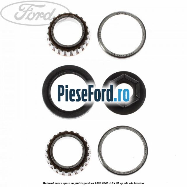 Rulment roata spate cu piulita Ford Ka 1996-2008 1.6 i 95 cp CDB, CDC benzina