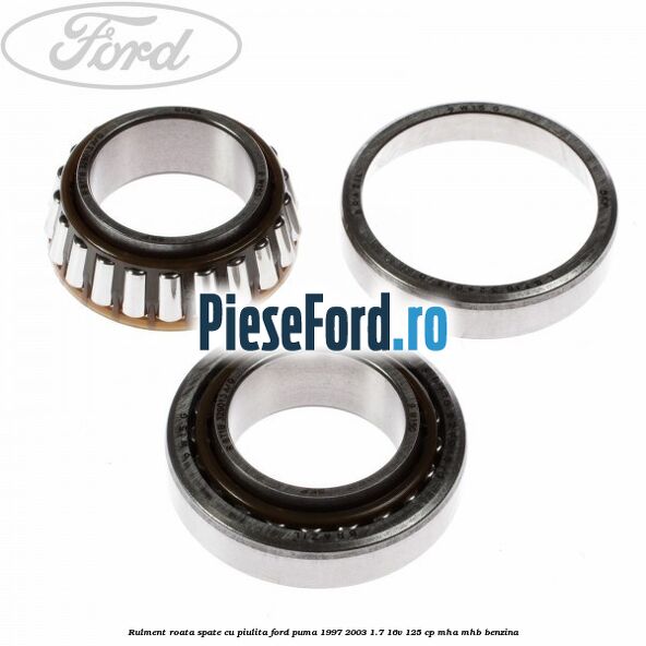 Rulment roata spate cu piulita Ford Puma 1997-2003 1.7 16V 125 cp MHA, MHB benzina