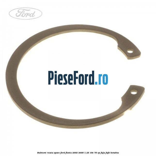 Rulment roata spate Ford Fiesta 2002-2005 1.25 16V 75 cp Rulment roata spate Ford Fiesta 2002-2005 1.25 16V 75 cp FUJA, FUJB benzina