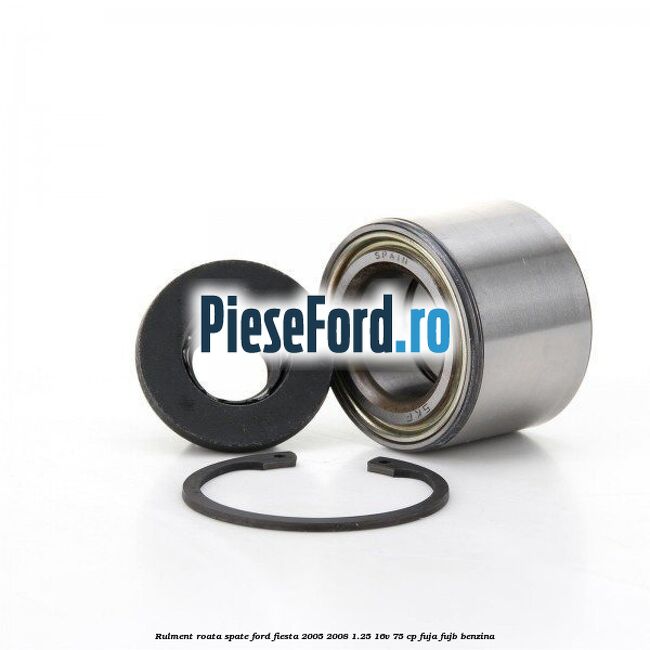 Rulment roata spate Ford Fiesta 2005-2008 1.25 16V 75 cp FUJA, FUJB benzina