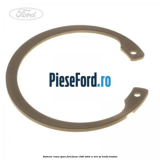 Rulment roata spate Ford Focus 1998-2004 RS 215 cp HMDA benzina