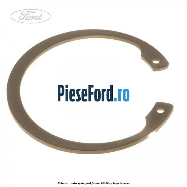 Rulment roata spate Ford Fusion 1.3 60 cp BAJA benzina