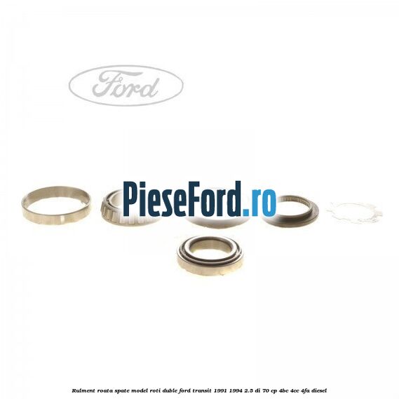 Rulment roata spate model roti duble Ford Transit 1991-1994 2.5 DI 70 cp 4BC, 4CC, 4FA diesel