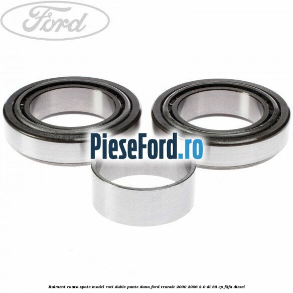 Rulment roata spate model roti duble punte DANA Ford Transit 2000-2006 2.0 DI 86 cp F3FA diesel