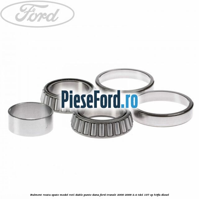 Rulment roata spate model roti duble punte DANA Ford Transit 2000-2006 2.4 TDCi 137 cp H9FA diesel