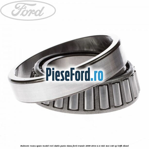 Rulment roata spate model roti duble punte DANA Ford Transit 2006-2014 2.4 TDCi 4x4 140 cp H9FB diesel