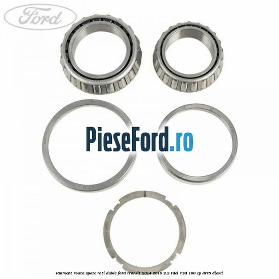 Rulment roata spate roti duble Ford Transit 2014-2018 2.2 TDCi RWD 100 cp DRR5 diesel