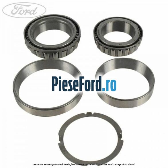 Rulment roata spate roti duble Ford Transit 2014-2018 2.2 TDCi RWD 135 cp Rulment roata spate roti duble Ford Transit 2014-2018 2.2 TDCi RWD 135 cp UHR5 diesel