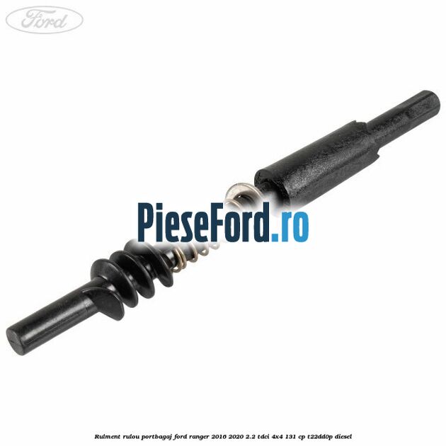 Rulment rulou portbagaj Ford Ranger 2016-2020 2.2 TDCi 4x4 131 cp Rulment rulou portbagaj Ford Ranger 2016-2020 2.2 TDCi 4x4 131 cp T22DD0P diesel