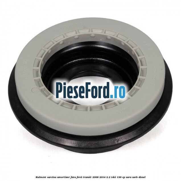 Rulment sarcina amortizor fata Ford Transit 2006-2014 2.2 TDCi 136 cp USRA, USRB diesel