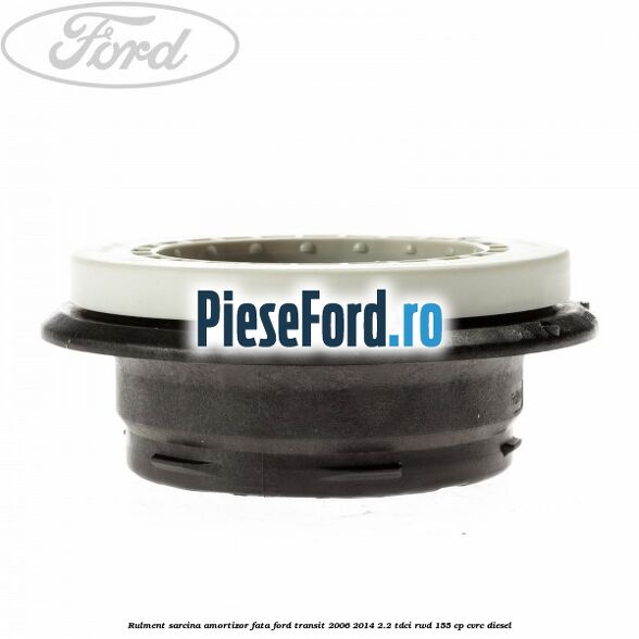 Rulment sarcina amortizor fata Ford Transit 2006-2014 2.2 TDCi RWD 155 cp CVRC diesel