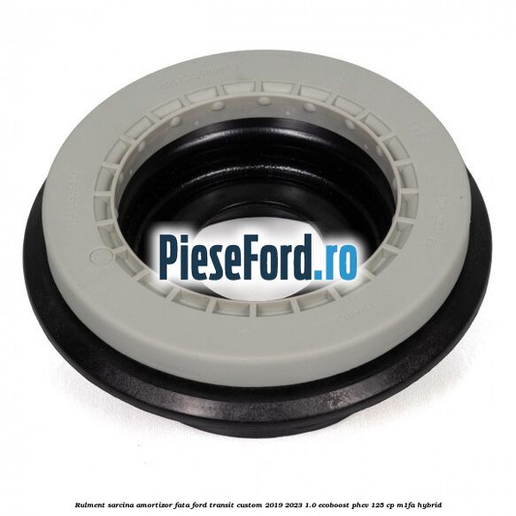 Rulment sarcina amortizor fata Ford Transit Custom 2019-2023 1.0 EcoBoost PHEV 125 cp M1FA Hybrid