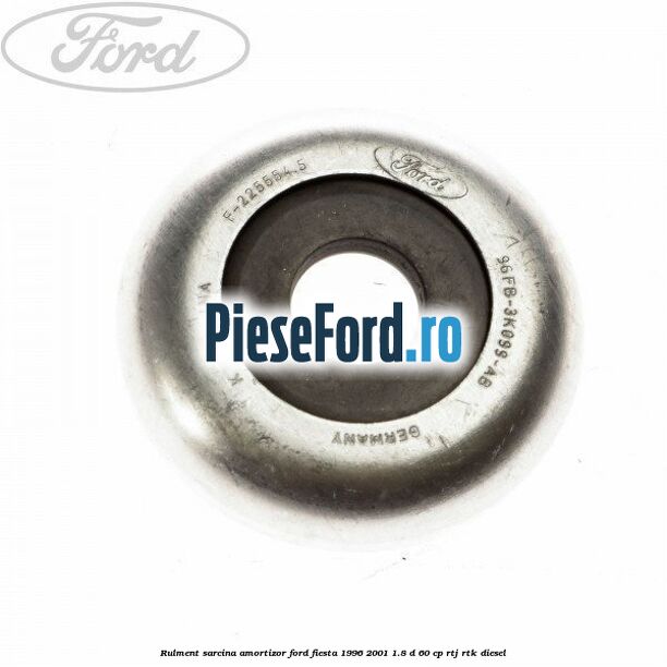 Rulment sarcina amortizor Ford Fiesta 1996-2001 1.8 D 60 cp RTJ, RTK diesel