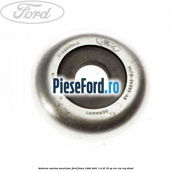 Rulment sarcina amortizor Ford Fiesta 1996-2001 1.8 DI 75 cp