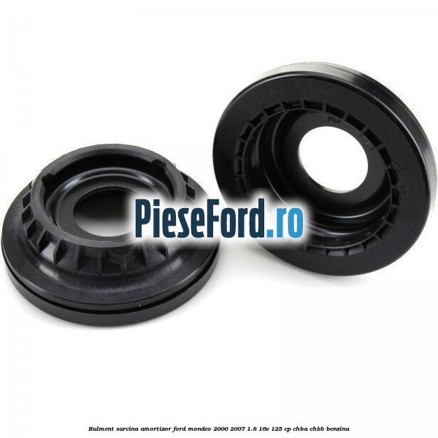 Rulment sarcina amortizor Ford Mondeo 2000-2007 1.8 16V 125 cp CHBA, CHBB benzina