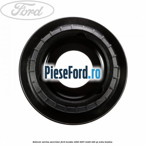 Rulment sarcina amortizor Ford Mondeo 2000-2007 ST220 226 cp MEBA benzina