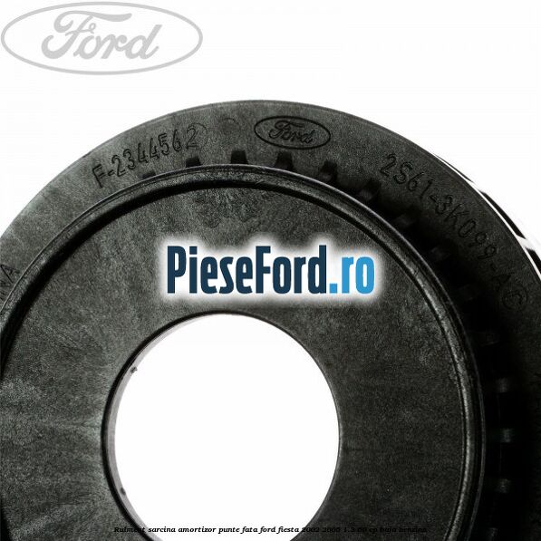 Rulment sarcina amortizor punte fata Ford Fiesta 2002-2005 1.3 60 cp BAJA benzina