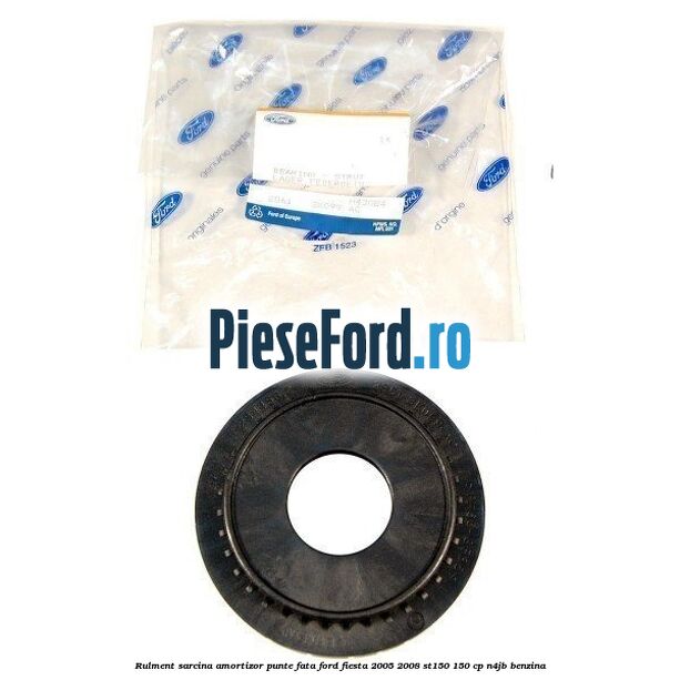 Rulment sarcina amortizor punte fata Ford Fiesta 2005-2008 ST150 150 cp N4JB benzina