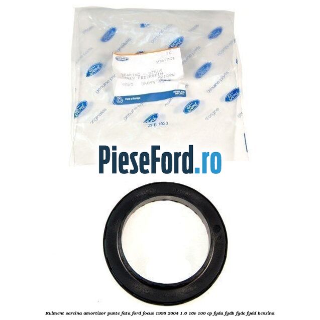 Rulment sarcina amortizor punte fata Ford Focus 1998-2004 1.6 16V 100 cp FYDA, FYDB, FYDC, FYDD benzina