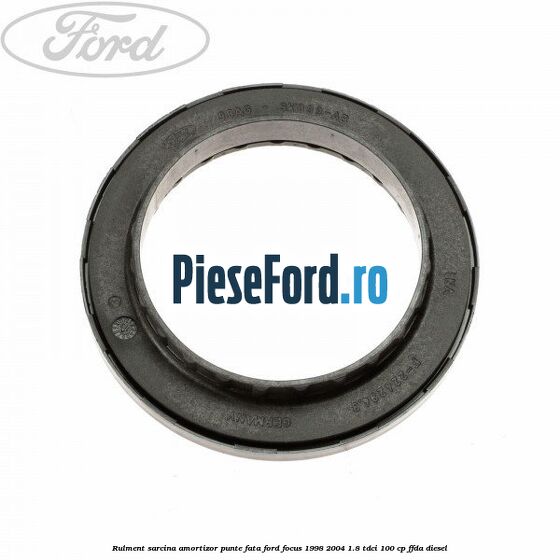 Rulment sarcina amortizor punte fata Ford Focus 1998-2004 1.8 TDCi 100 cp FFDA diesel