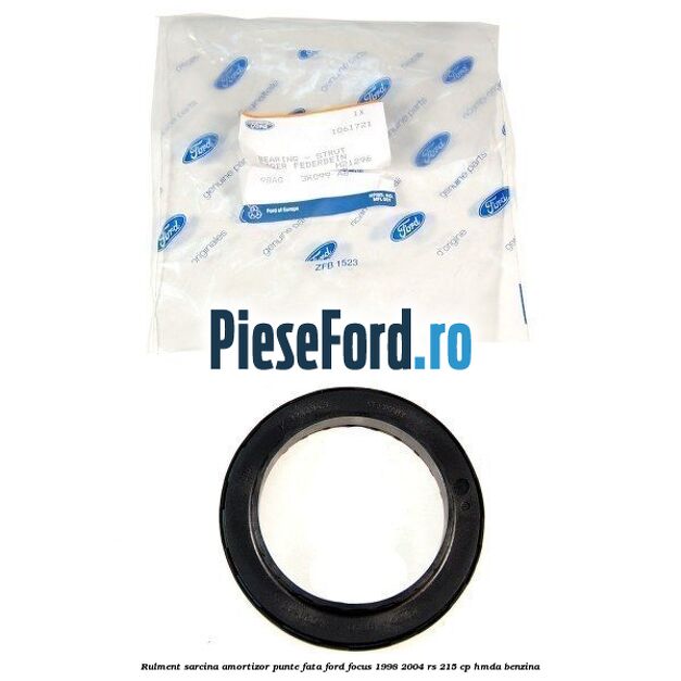 Rulment sarcina amortizor punte fata Ford Focus 1998-2004 RS 215 cp HMDA benzina