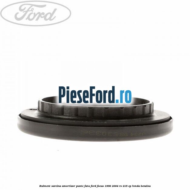 Rulment sarcina amortizor punte fata Ford Focus 1998-2004 RS 215 cp HMDA benzina