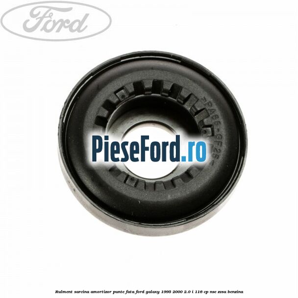Rulment sarcina amortizor punte fata Ford Galaxy 1995-2000 2.0 i 116 cp