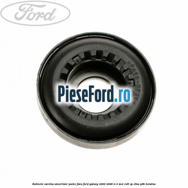 Rulment sarcina amortizor punte fata Ford Galaxy 2000-2006 2.3 4x4 145 cp