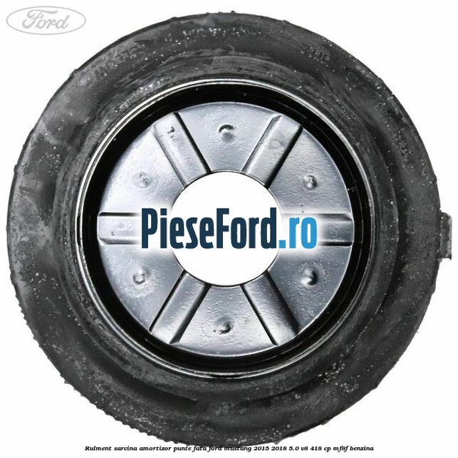 Rulment sarcina amortizor punte fata Ford Mustang 2015-2018 5.0 V8 418 cp MF8F benzina
