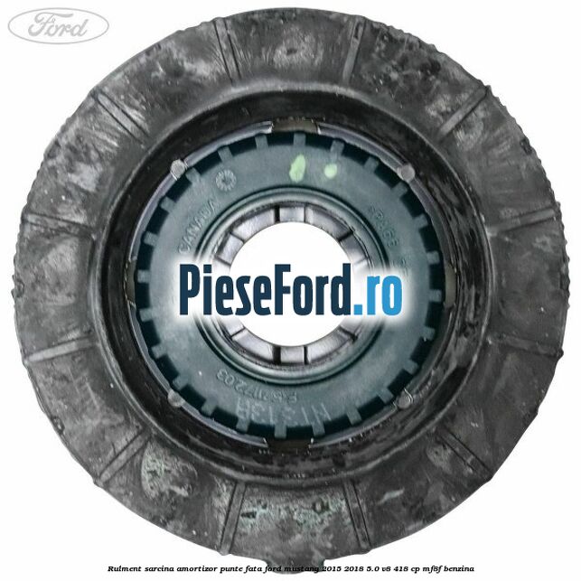 Rulment sarcina amortizor punte fata Ford Mustang 2015-2018 5.0 V8 418 cp MF8F benzina