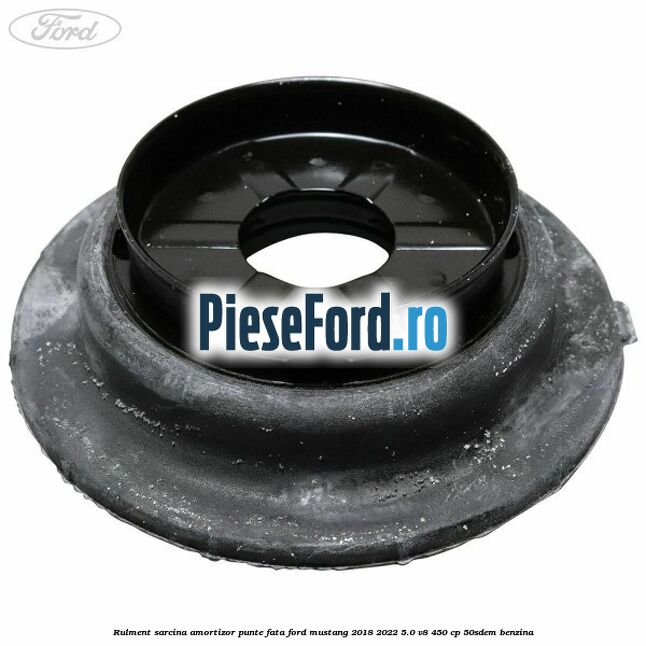 Rulment sarcina amortizor punte fata Ford Mustang 2018-2022 5.0 V8 450 cp