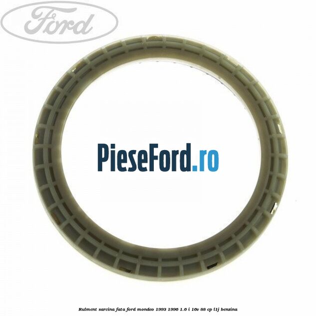 Rulment sarcina fata Ford Mondeo 1993-1996 1.6 i 16V 88 cp