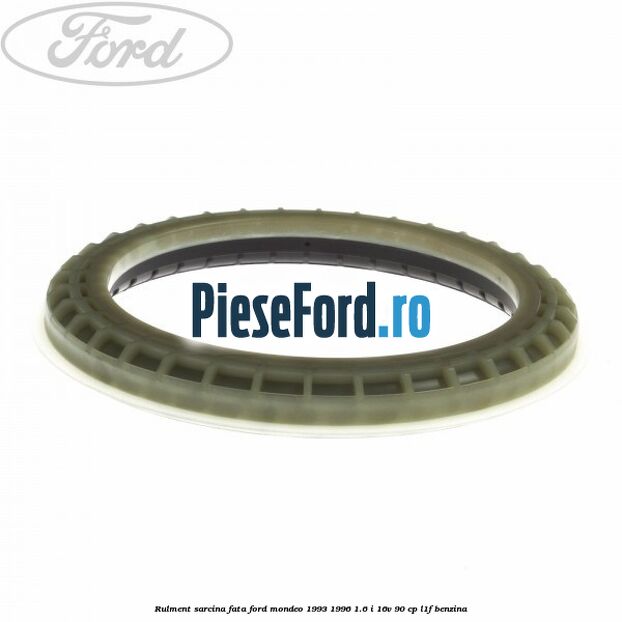 Rulment sarcina fata Ford Mondeo 1993-1996 1.6 i 16V 90 cp L1F benzina