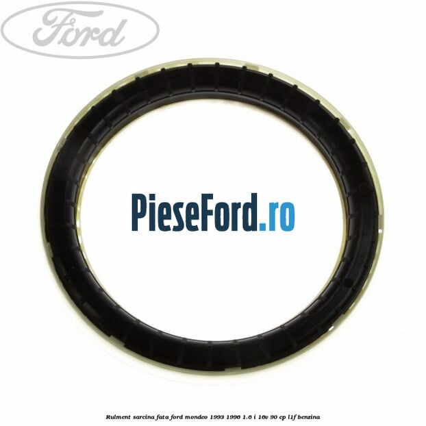 Rulment sarcina fata Ford Mondeo 1993-1996 1.6 i 16V 90 cp L1F benzina