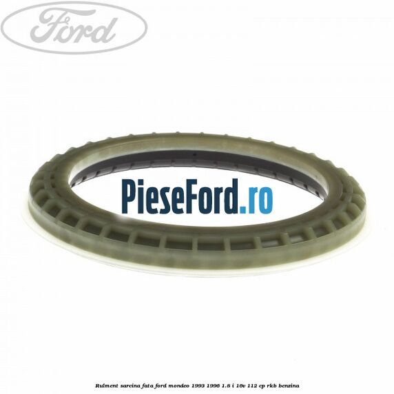 Rulment sarcina fata Ford Mondeo 1993-1996 1.8 i 16V 112 cp RKB benzina