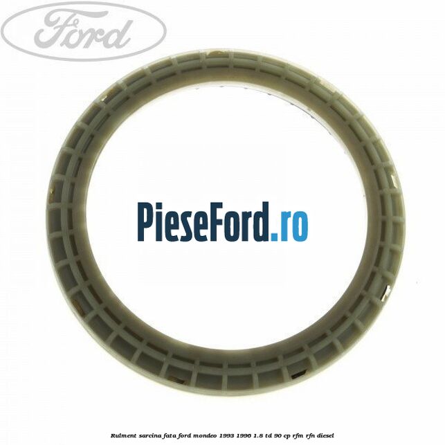 Rulment sarcina fata Ford Mondeo 1993-1996 1.8 TD 90 cp