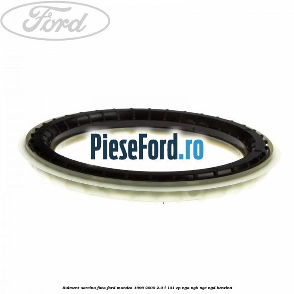 Rulment sarcina fata Ford Mondeo 1996-2000 2.0 i 131 cp NGA, NGB, NGC, NGD benzina