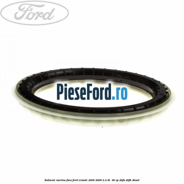 Rulment sarcina fata Ford Transit 2000-2006 2.4 DI  90 cp D2FA, D2FB diesel