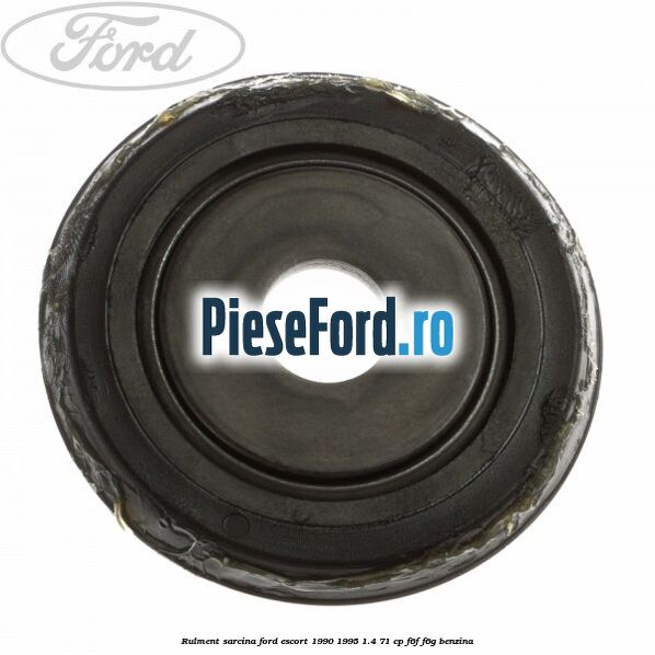 Rulment sarcina Ford Escort 1990-1995 1.4 71 cp Rulment sarcina Ford Escort 1990-1995 1.4 71 cp F6F, F6G benzina